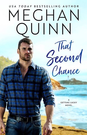 In Review: That Second Chance (Getting Lucky #1) by Meghan Quinn In Review: That Second Chance (Getting Lucky #1) by Meghan Quinn