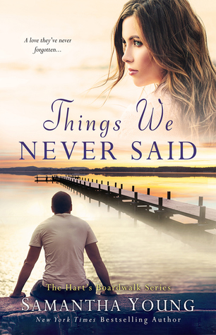 In Review: Things We Never Said (Hart’s Boardwalk #3) by Samantha Young In Review: Things We Never Said (Hart’s Boardwalk #3) by Samantha Young