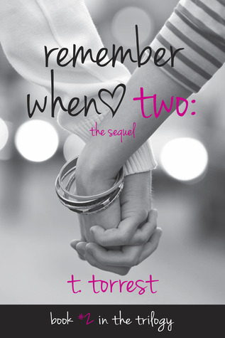 In Review: Remember When 2 (Remember Trilogy #2) by T. Torrest