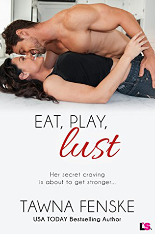 Blog Tour: Eat, Play, Lust by Tawna Fenske