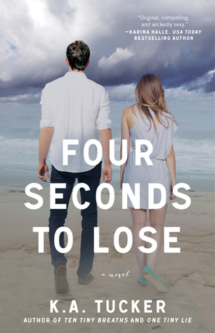 In Review: Four Seconds to Lose (Ten Tiny Breaths #3) by K.A. Tucker