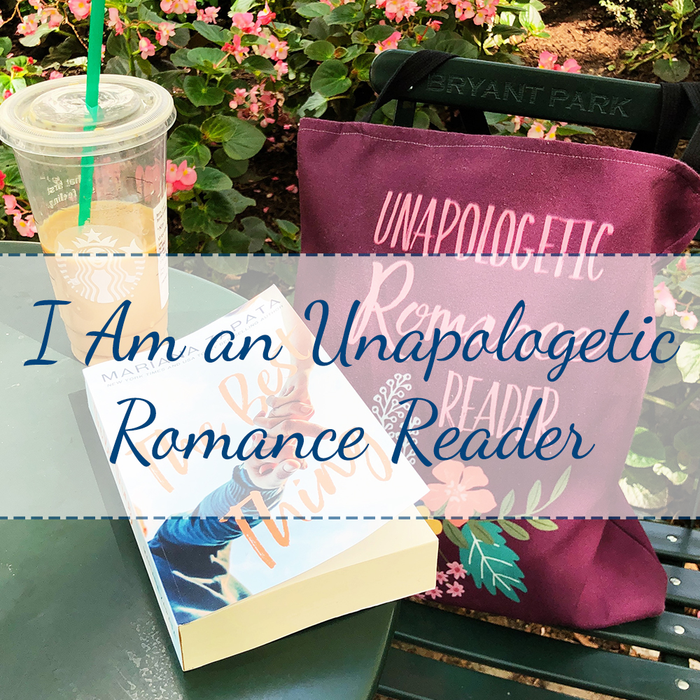 I Am an Unapologetic Romance Reader