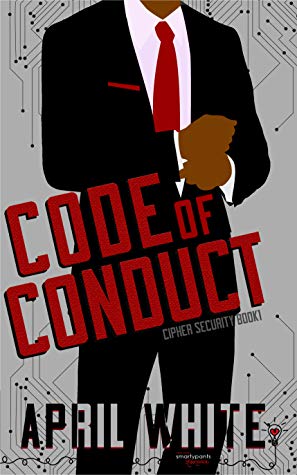 In Review: Code of Conduct (Cipher Security #1) by April White In Review: Code of Conduct (Cipher Security #1) by April White