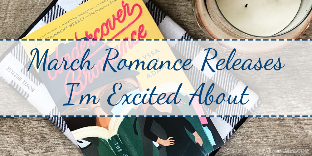 March Romance Releases I'm Excited About