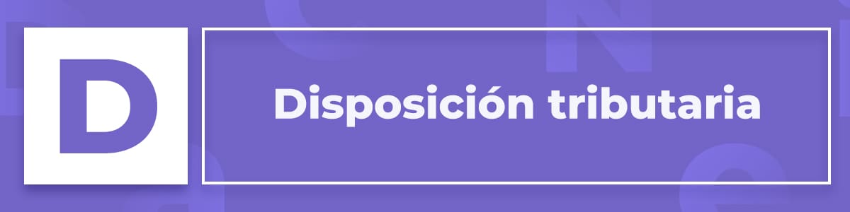 Qué es la disposición tributaria