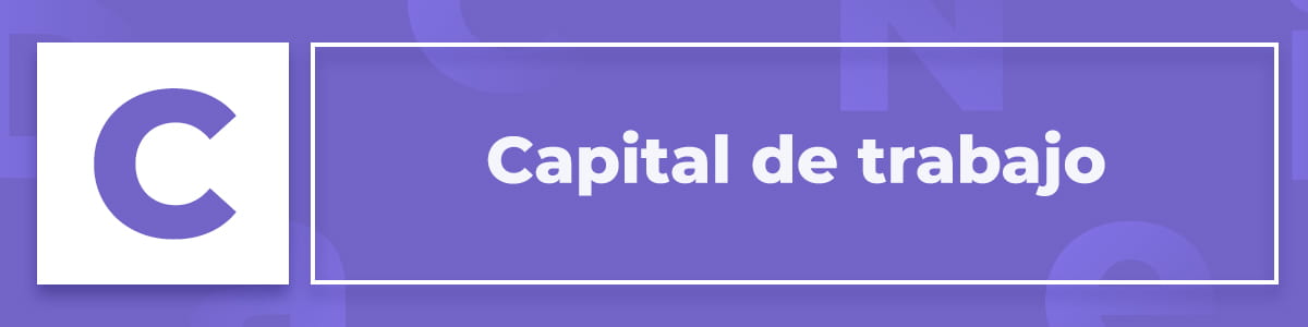 Qué es el capital de trabajo