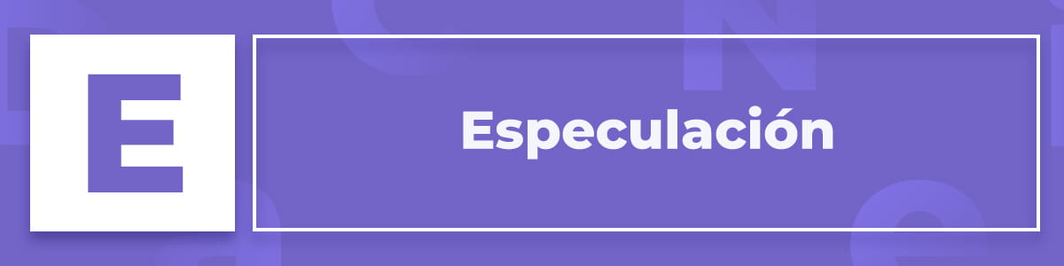 Qué es la especulación