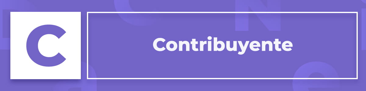 ¿Qué es un contribuyente?