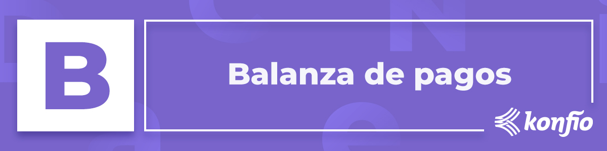 ¿Qué es la balanza de pagos?