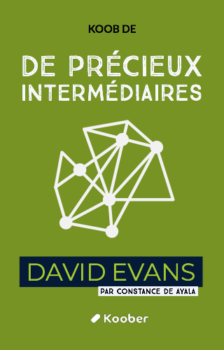 De précieux intermédiaires : Comment BlablaCar, Facebook et Uber créent de la valeur