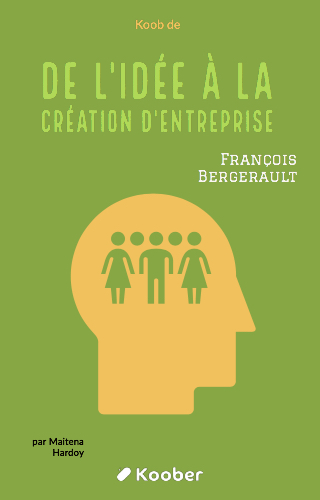 De l'idée à la création d'entreprise