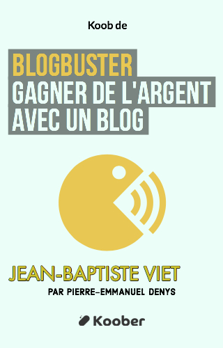 BlogBuster - Gagner de l'argent avec un blog