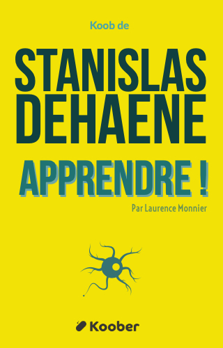 Apprendre ! : Les talents du cerveau, le défi des machines