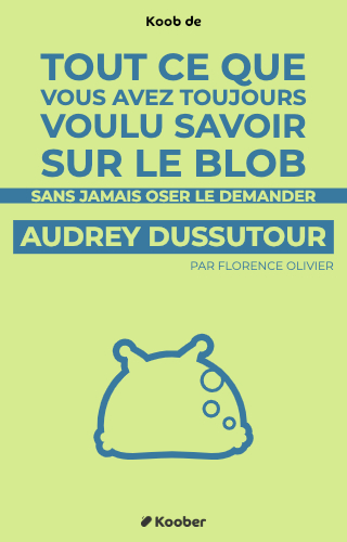Tout ce que vous avez toujours voulu savoir sur le blob sans jamais oser le demander