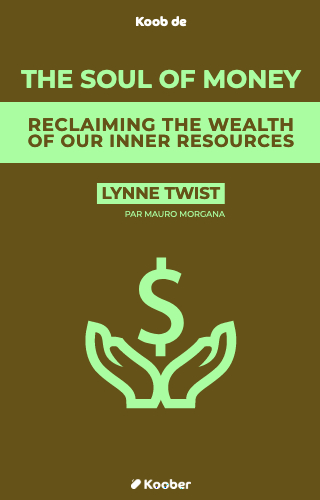 The soul of money - transforming your relationship with money and life