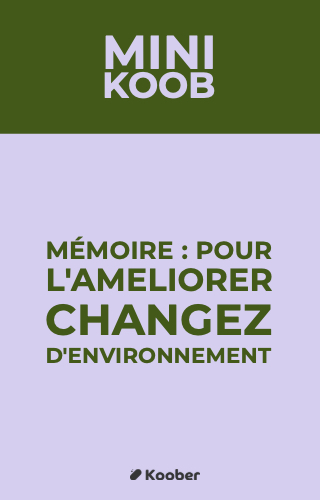 Mémoire : pour l'améliorer changez d'environnement