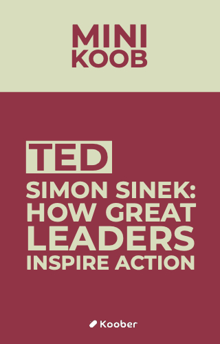 TED de Simon Sinek : “How Great Leaders Inspire Action”