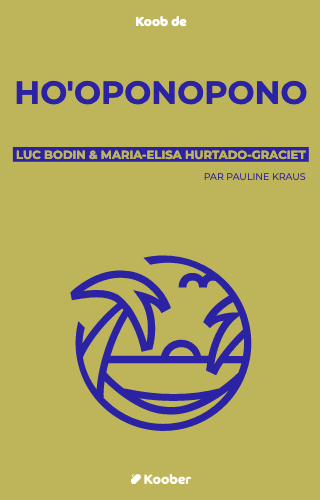 Ho'oponopono : Le secret des guérisseurs hawaïens