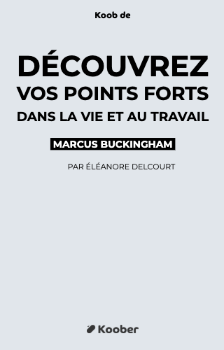 Découvrez vos points forts dans la vie et au travail