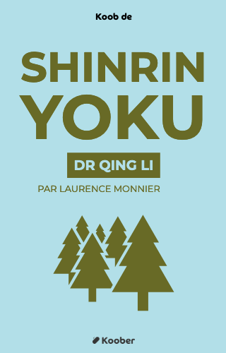 Shinrin Yoku - L’art et la science du bain de forêt
