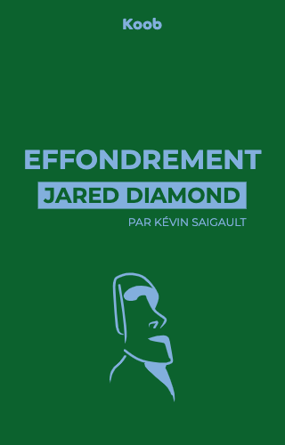 Effondrement : Comment les sociétés décident de leur disparition ou de leur survie