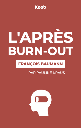 L’après burn-out - Comment éviter les pièges de la rechute ?