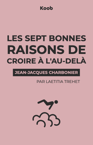Les sept bonnes raisons de croire à l’au-delà