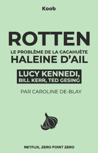 Rotten - Le problème de la cacahuète, Haleine d’ail
