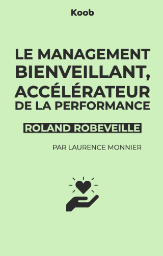 Le management bienveillant, accélérateur de la performance