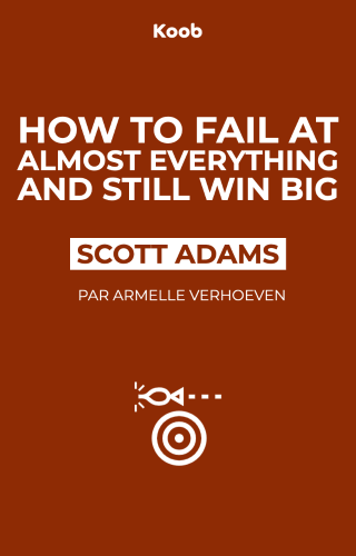 How to Fail at Almost Everything and Still Win Big