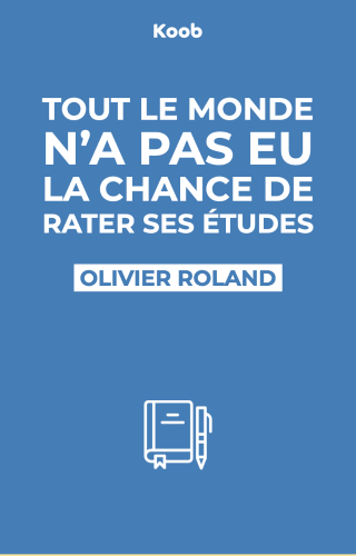 Tout le monde n’a pas eu la chance de rater ses études