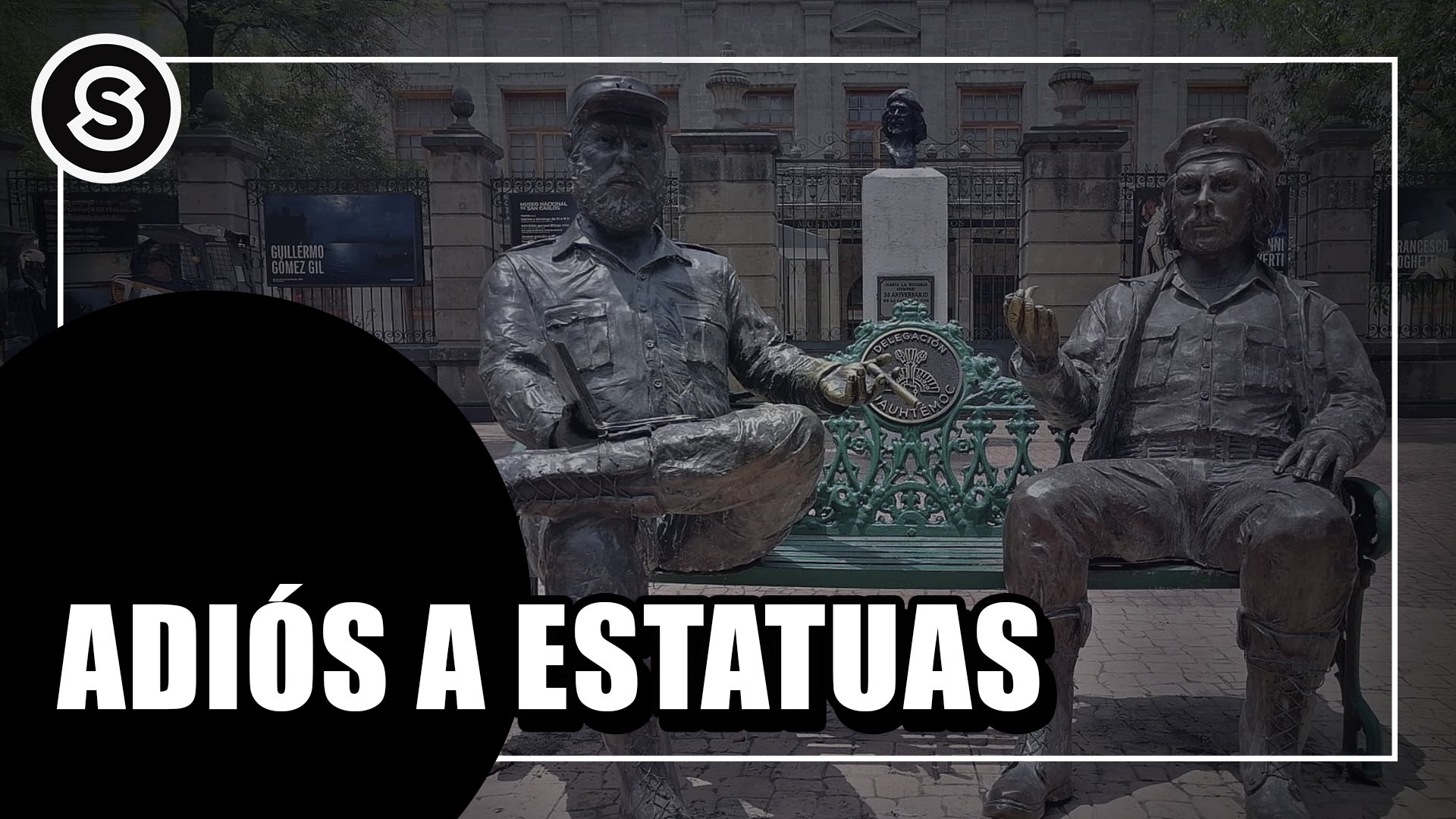 ADIÓS A ESTATUAS