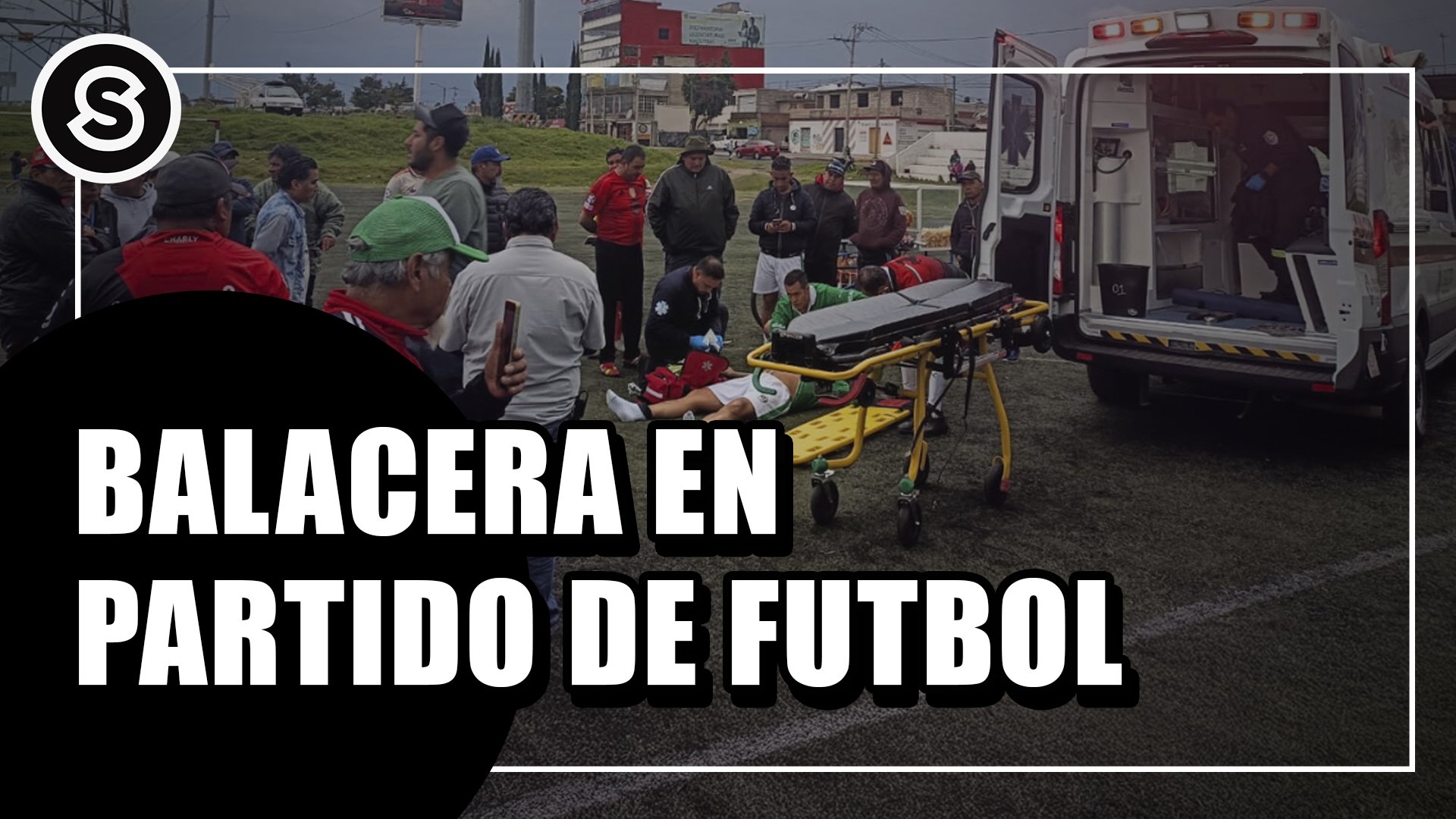 balacera en partido de fut