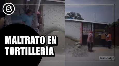 maltrato en tortillería