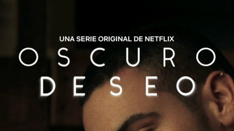 oscuro deseo netflix.jpg