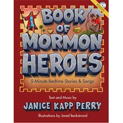 Book of Mormon Heroes: 5-Minute Bedtime Stories & Songs kathryn jenkins gordon, you are loved book