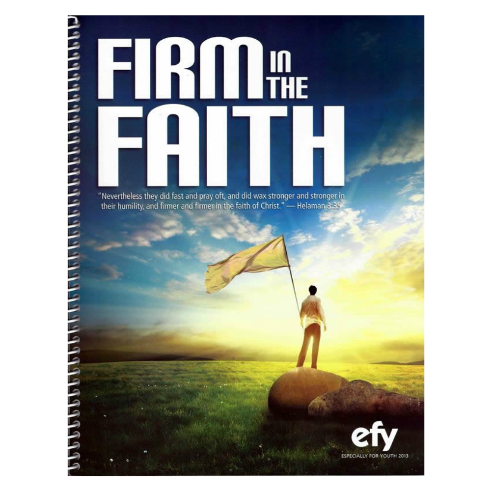 efy 2013 firm in the faith