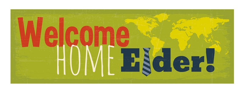 Welcome Home Banner Elder In Gifts Ldsbookstore Com X Cf P68007