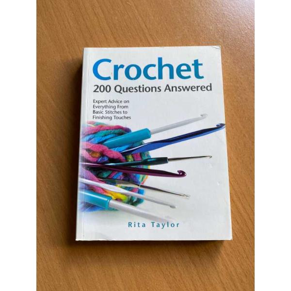 Crochet: 200 Questions Answered