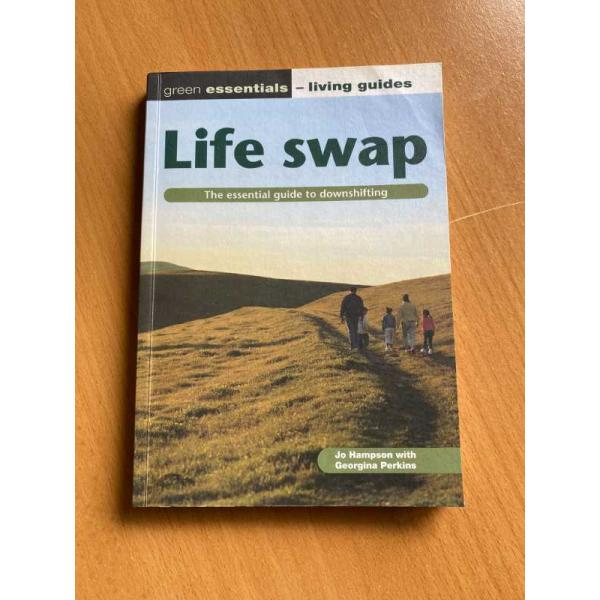 Life Swap: The essential guide to downshifting