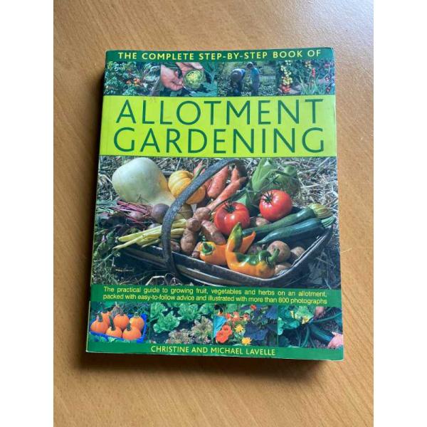 The Complete Step-by-Step Book of Allotment Gardening