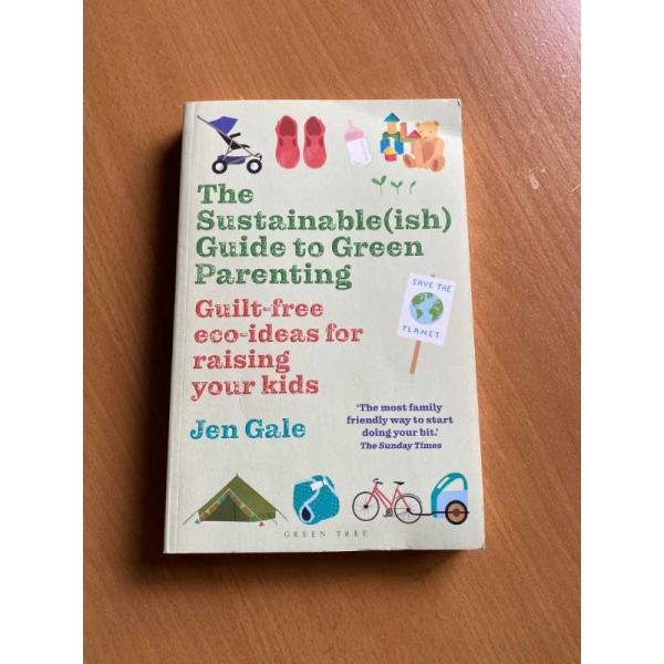 The Sustainable(ish) Guide to Green Parenting