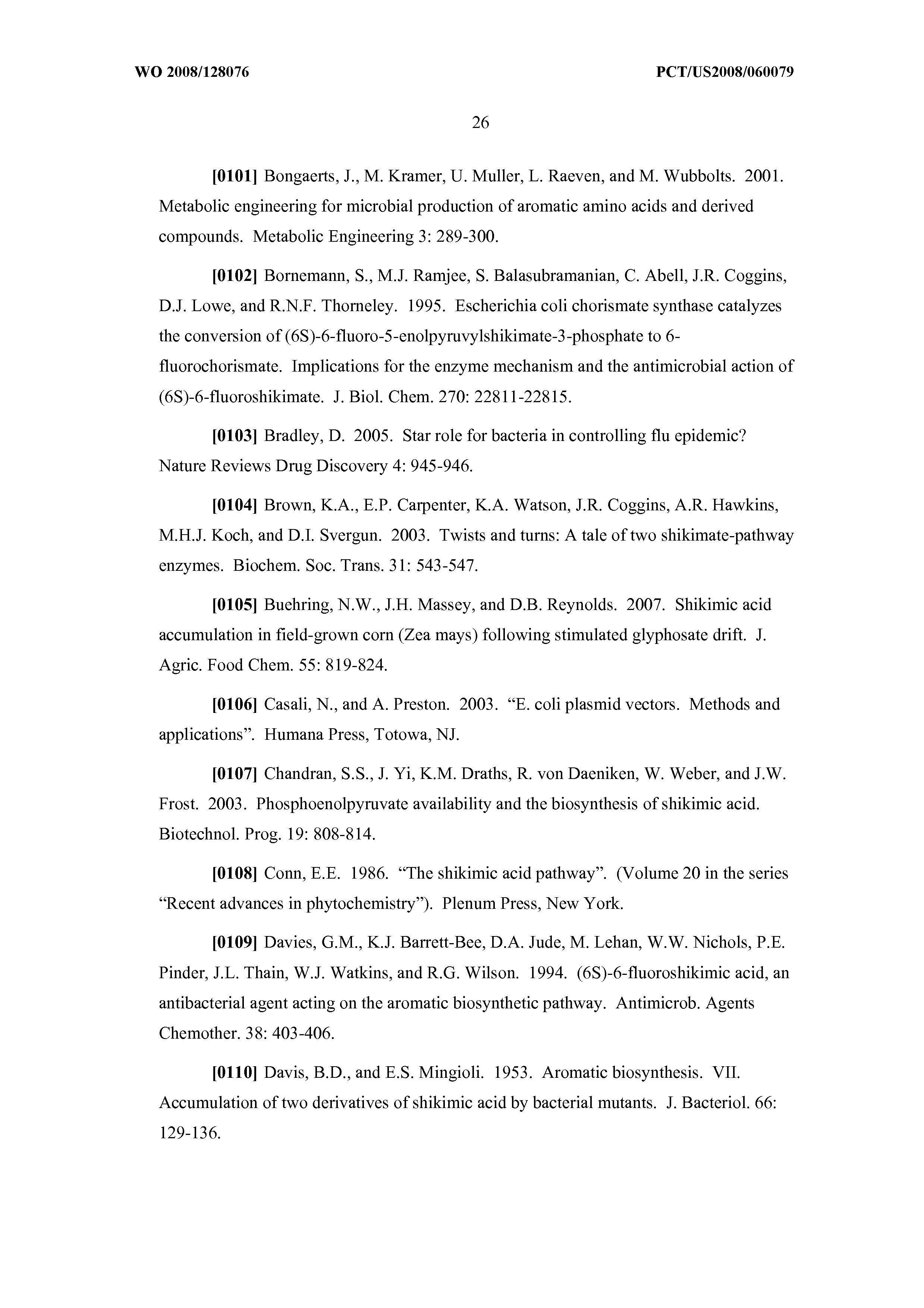 Wo 08 A1 Use Of Glyphosate To Produce Shikimic Acid In Microorganisms The Lens