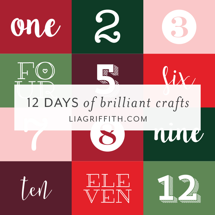 12 Days Of Brilliant Crafts Diy Gift Ideas Lia Griffith 12 Days Of Brilliant Crafts Diy Gift Ideas Lia Griffith