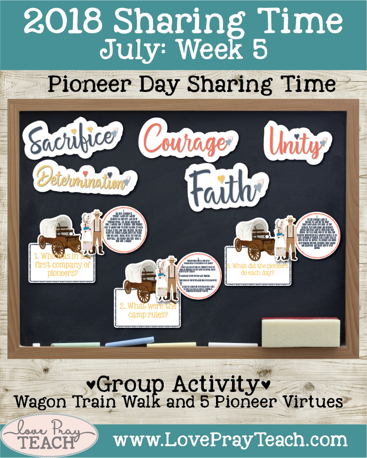 July 2018 Sharing Times Week 5: I Am Thankful For Pioneers, Pioneer Day Sharing Time