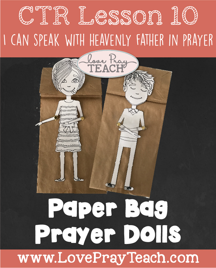 LDS Primary 2 CTR Lesson 10: “I Can Speak with Heavenly Father in Prayer” Lesson Packet including Paper Bag Prayer Dolls, Scenario Cards, Board Strips, Go Fish, Order of Prayer Board Activity, Additional Ideas from the Friend and more! www.LovePrayTeach.com