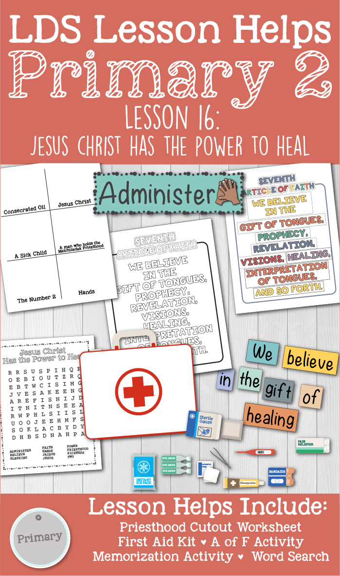 LDS Primary 2 CTR Lesson 16 “Jesus Christ Has the Power to Heal” Lesson Packet including Matching Activity, First Aid Kit, Article of Faith Activities, Word Search, Coloring Page, Additional Ideas from the Friend and more! www.LovePrayTeach.com 