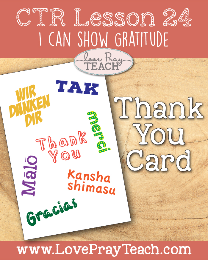 LDS Primary 2 CTR Lesson 24: “I Can Show Gratitude” Lesson Packet including Scenario Cards, Leper Maze, Question Prompts, Thank You Card, Coloring Page, Additional Ideas from the Friend and more! www.LovePrayTeach.com 