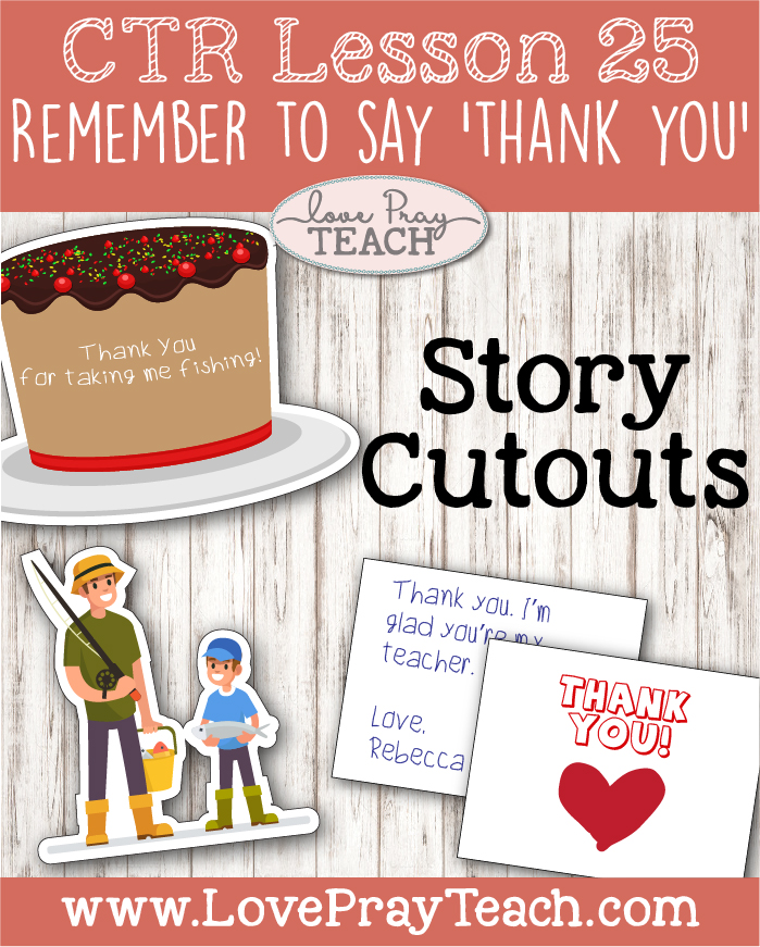 LDS Primary 2 CTR Lesson 25: “Remember to say ’Thank You’” Lesson Packet including Thank You Cards, Gratitude Journal, Story Cutouts, Thank You Tree, Poster, Additional Ideas from the Friend and more! www.LovePrayTeach.com 