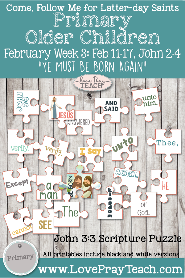 Come, Follow Me for Primary-February Week 3: 11–17 John 2–4 “Ye Must Be Born Again” OLDER CHILDREN